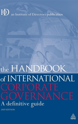 The Handbook of International Corporate Governance: A Definitive Guide - Institute of Directors