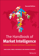 The Handbook of Market Intelligence: Understand, Compete and Grow in Global Markets