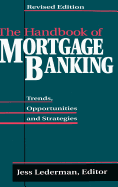 The Handbook of Mortgage Banking: Trends, Opportunities, and Strategies