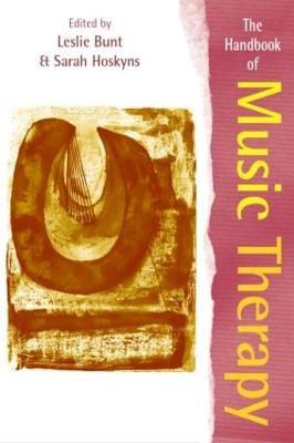 The Handbook of Music Therapy - Bunt, Leslie (Editor), and Hoskyns, Sarah (Editor), and Swamy, Sangeeta (Editor)