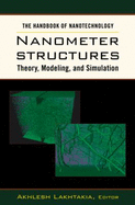 The Handbook of Nanotechnology Nanometer Structures: Theory, Modeling, and Simulation