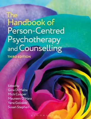 The Handbook of Person-Centred Psychotherapy and Counselling - Malta, Gina Di, and Cooper, Mick, and O'Hara, Maureen