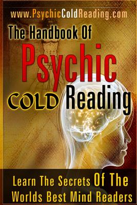 The Handbook Of Psychic Cold Reading: Psychic Reading For The Non-Psychic - Jones, Dantalion