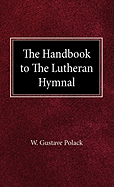 The Handbook of the Lutheran Hymnal