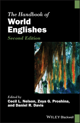 The Handbook of World Englishes - Nelson, Cecil L. (Editor), and Proshina, Zoya G. (Editor), and Davis, Daniel R. (Editor)