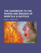 The Handbook to the Rivers and Broads of Norfolk & Suffolk