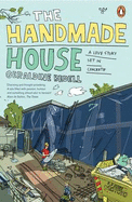 The Handmade House: A Love Story Set in Concrete