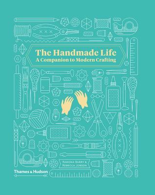 The Handmade Life - Barry, Ramona, and Jobson, Rebecca