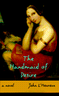 The Handmaid of Desire