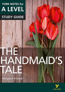 The Handmaid's Tale: York Notes for A-level - everything you need to study and prepare for the 2025 and 2026 exams