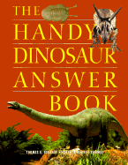 The Handy Dinosaur Answer Book - Svarney, Thomas E, and Barnes-Svarney, Patricia