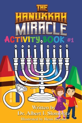 The Hanukkah Miracle: Activity Book #1 - Slomovitz, Albert I, Dr.