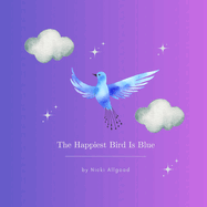 The Happiest Bird Is Blue