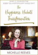 The Happiness Habits Transformation