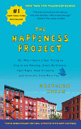 The Happiness Project Tenth Anniversary Edition: Or, Why I Spent a Year Trying to Sing in the Morning, Clean My Closets, Fight Right, Read Aristotle, and Generally Have More Fun