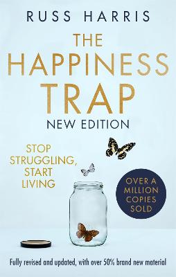 The Happiness Trap 2nd Edition: Stop Struggling, Start Living - Harris, Russ