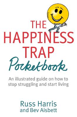 The Happiness Trap Pocketbook - Harris, Russ, and Aisbett, Bev