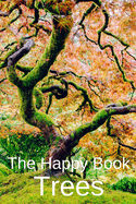 The Happy Book Trees: Wordless Picture Book Gift For Seniors With Dementia Or Elderly Alzheimer's Patients To Read.