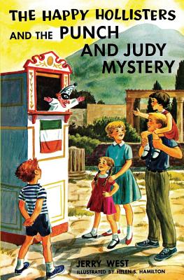 The Happy Hollisters and the Punch and Judy Mystery: (volume 27) - West, Jerry