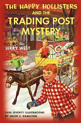 The Happy Hollisters and the Trading Post Mystery - West, Jerry