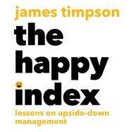 The Happy Index: Lessons in Upside-Down Management