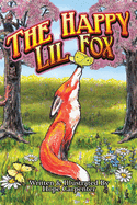 The Happy Lil Fox: a little fox tale about curiosity and making new friends
