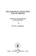 The Harappan Civilization and Its Writing: A Model for the Decipherment of the Indus Script