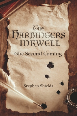 The Harbingers Inkwell: The Second Coming - Shields, Stephen