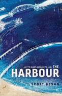 The Harbour: A city's heart, a country's soul