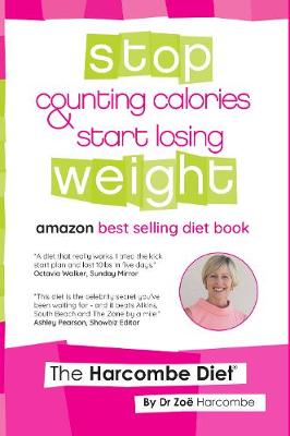 The Harcombe Diet: Stop Counting Calories & Start Losing Weight - Harcombe, Zo