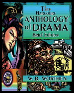 The Harcourt Anthology of Drama, Brief Edition - Worthen, William B, and Worthen, W B