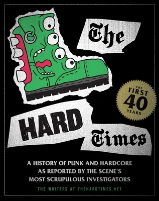 The Hard Times: The First 40 Years - Saincome, Matt, and Conway, Bill, and Howard, Krissy