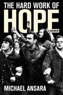 The Hard Work of Hope: A Memoir