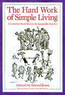 The Hard Work of Simple Living: A Somewhat Blank Book for the Sustainable Hedonist