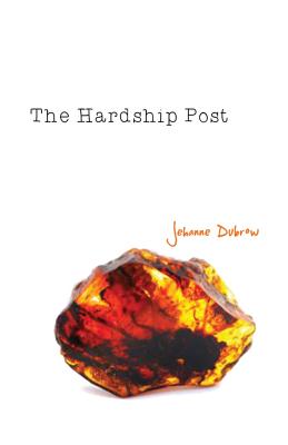 The Hardship Post - Dubrow, Jehanne