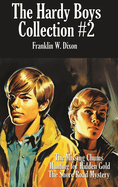 The Hardy Boys Collection #2: The Missing Chums, Hunting for Hidden Gold, the Shore Road Mystery