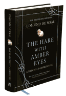 The Hare With Amber Eyes: The Illustrated Edition