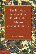 The Harklean Version of the Epistle to the Hebrews: Chapter 11.28-13.25