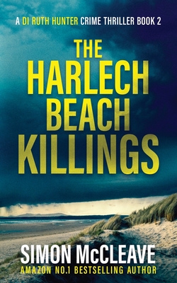 The Harlech Beach Killings - McCleave, Simon