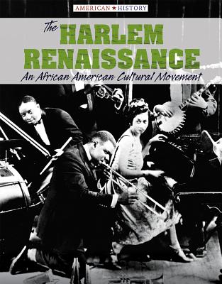 The Harlem Renaissance: An African American Cultural Movement - Orr, Tamra B