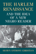 The Harlem Renaissance and the Idea of a New Negro Reader