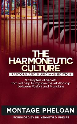 The Harmoneutic Culture: 9 Secrets That Will Help to Improve the Relationship Between Pastors and Musicians - Pheloan, Montage