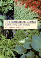 The Harmonious Garden: Color, Form, and Texture