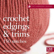 The Harmony Guides: Crochet Edgings & Trims: 150 Stitches