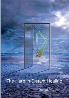 The Harp in Distant Healing - Perret, Daniel
