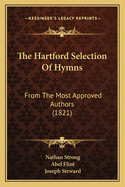 The Hartford Selection of Hymns: From the Most Approved Authors (1821)