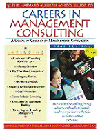 The Harvard Business School Guide to Careers in Management Consulting 2002 Edition