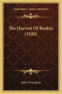 The Harvest Of Ruskin (1920)