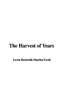 The Harvest of Years