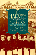 The Harvey Girls: Women Who Opened the West